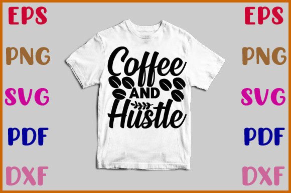 Coffee and Hustle Svg – Designer Review for Embroidery Projects