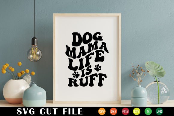 Dog Mama Life is Ruff Retro Dog Svg: A Hands-On Review