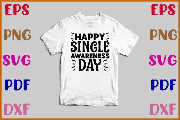 Happy Single Awareness Day Svg: A Designer's Review