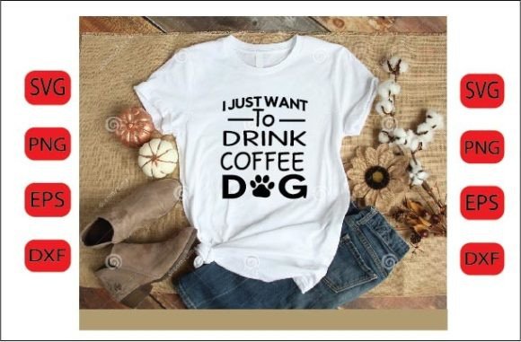 I Just Want to Drink Coffee Dog SVG DE