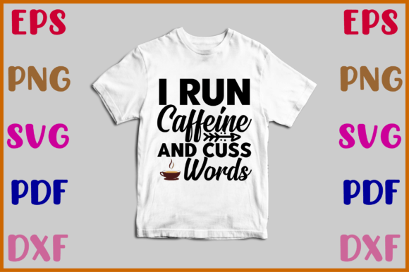 I Run Caffeine and Cuss Words Svg: A Designer's Honest Review
