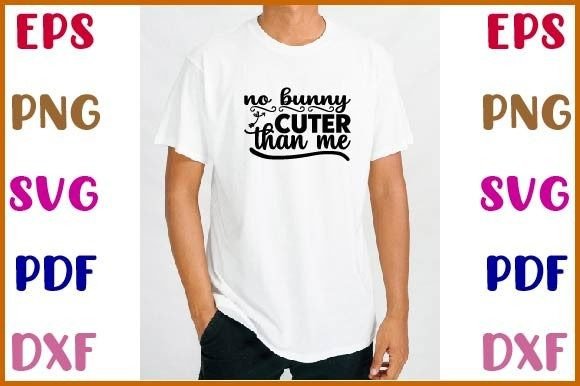 No Bunny Cuter Than Me Svg Design Review