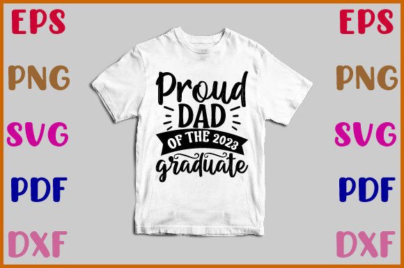 Proud Dad of the 2023 Graduate Svg: A Hands-On Review