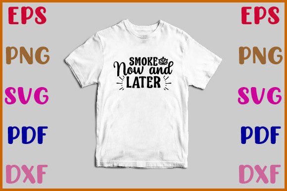 Smoke Now and Later Svg: A Design Review