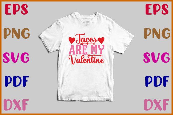 Tacos Are My Valentine Svg – A Practical Design Review