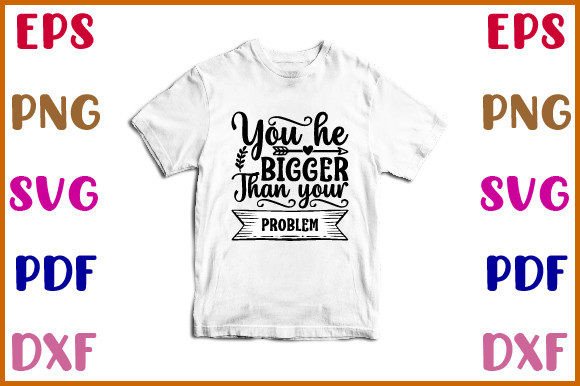 You He Bigger Than Your Problem Svg – Real-Use Review